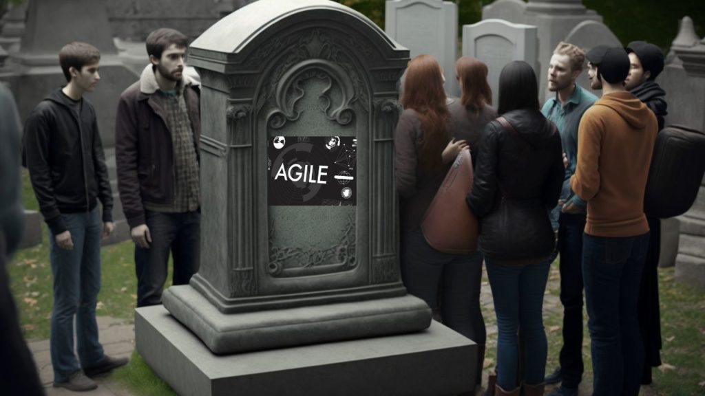 The Agile Manifesto is Dead